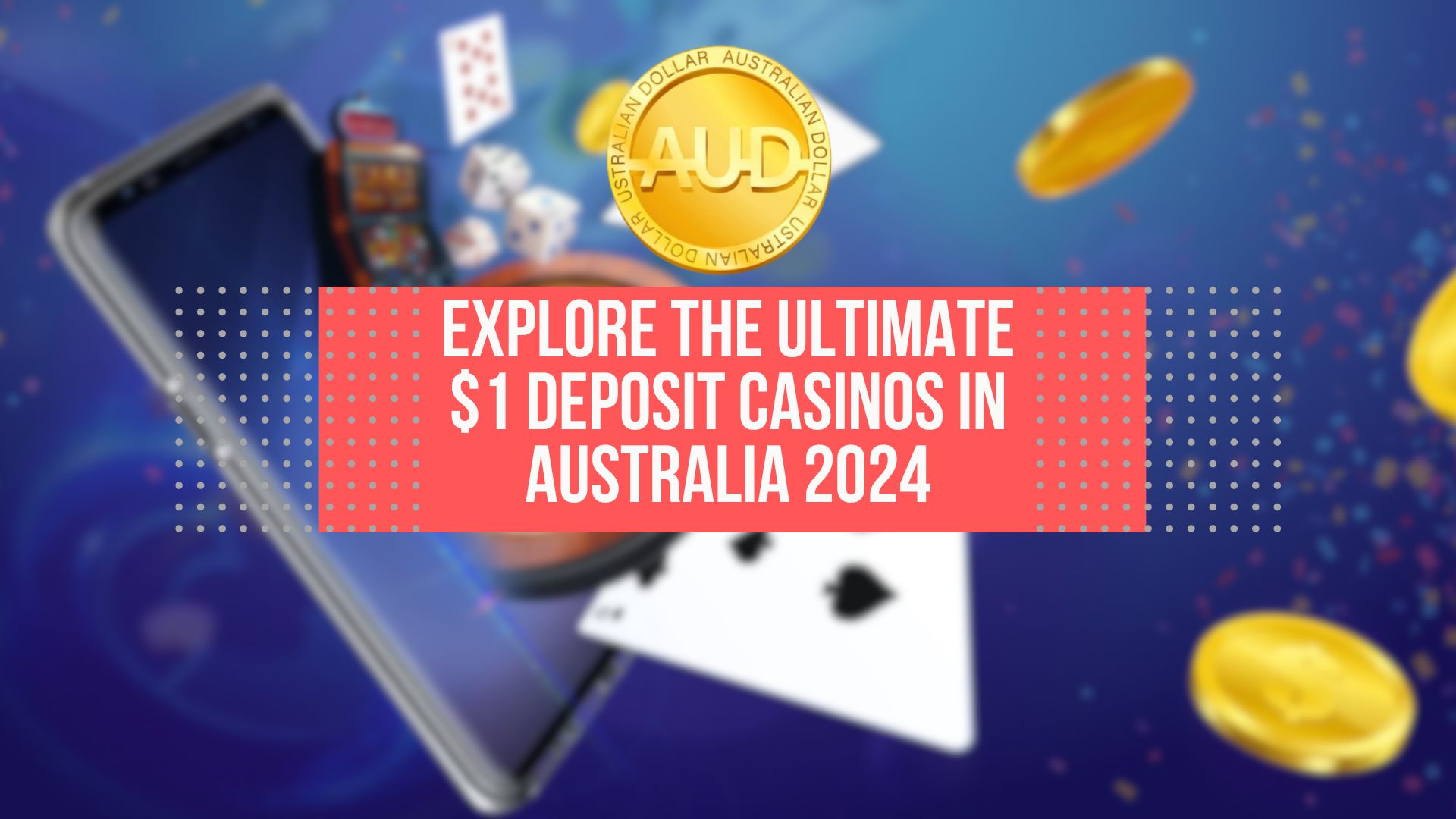 Explore the Ultimate $1 Deposit Casinos in Australia 2024