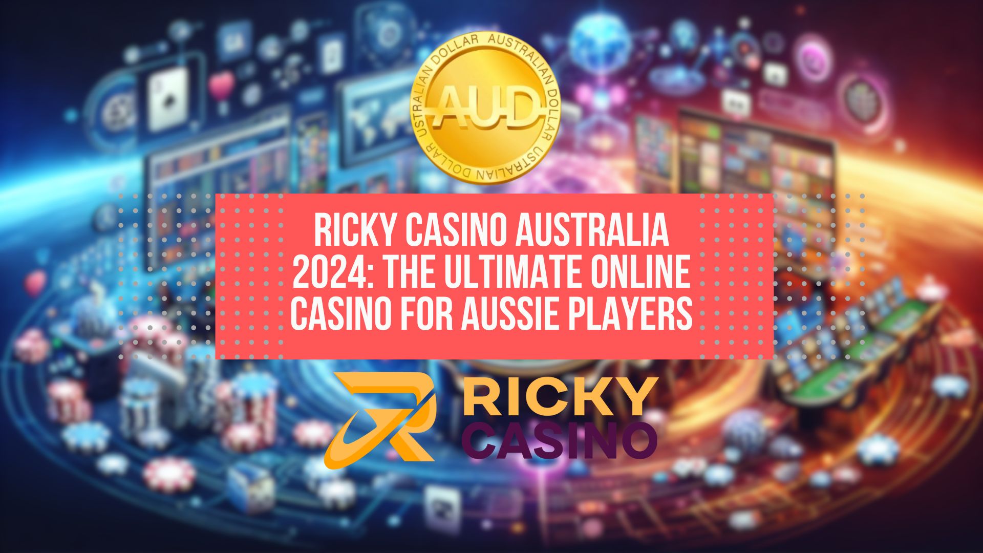 Ricky Casino Australia 2024: The Ultimate Online Casino for Aussie Players