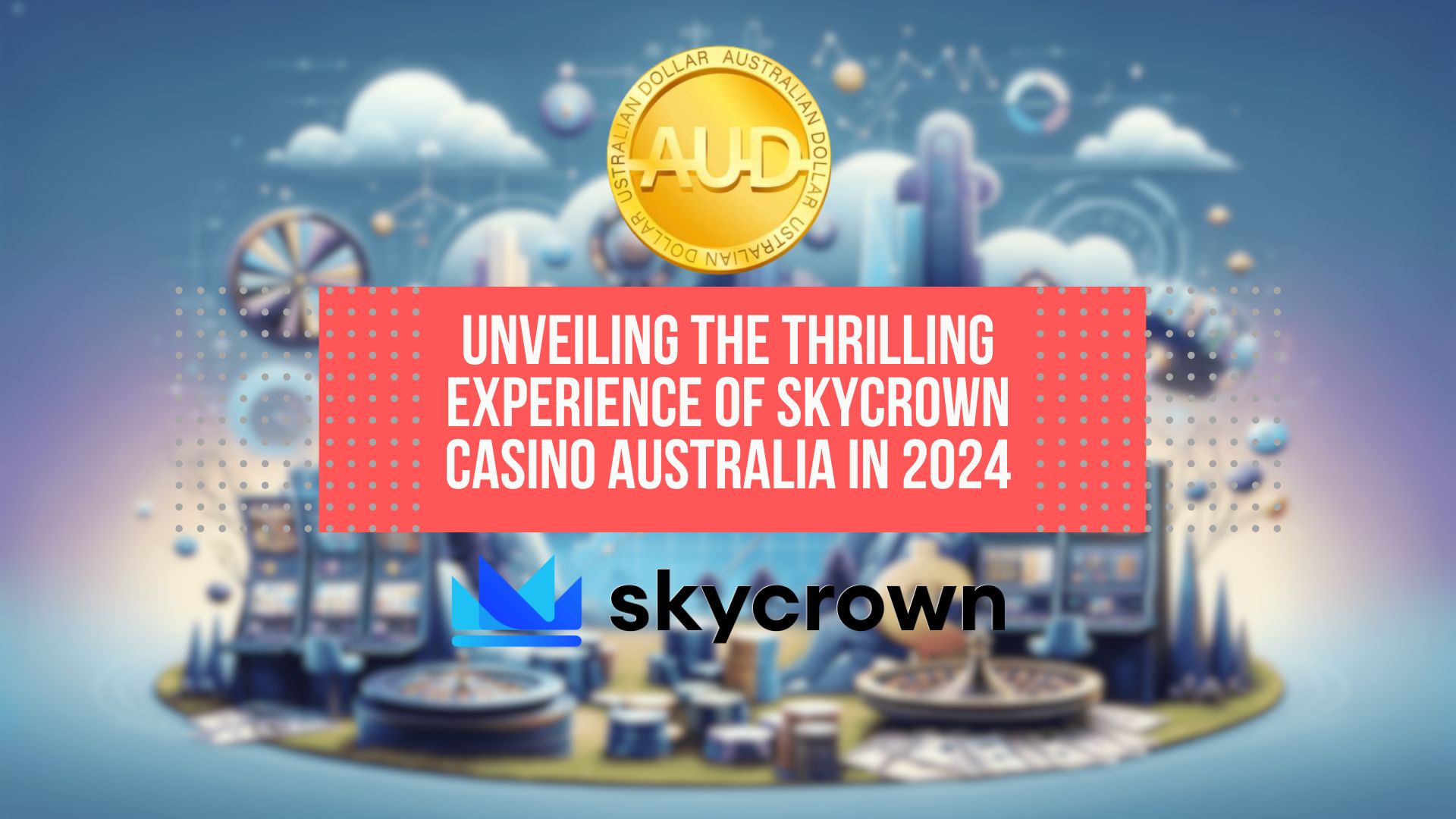 Unveiling the Thrilling Experience of Skycrown Casino Australia in 2024