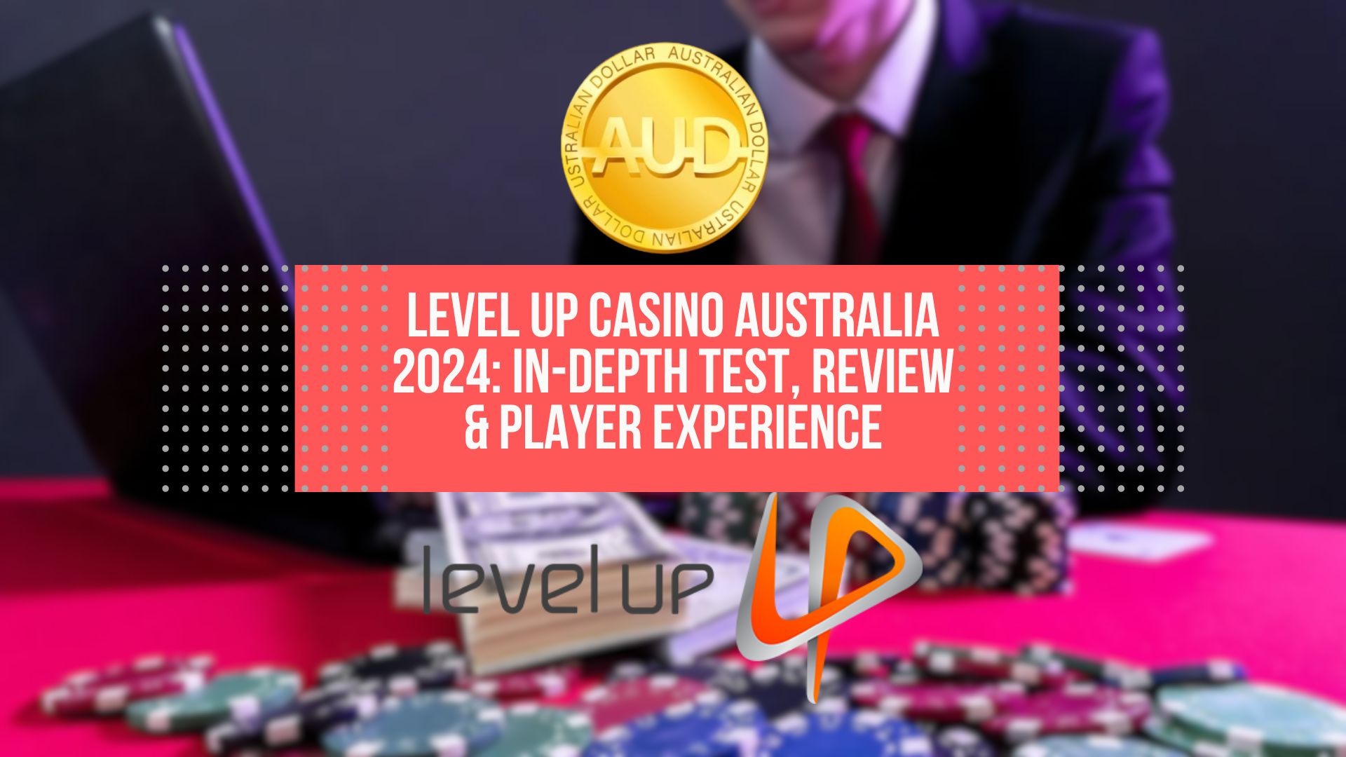 Level Up Casino Australia 2024: In-Depth Test, Review & Player Experience